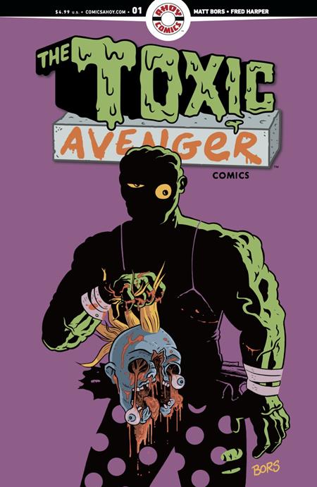 Toxic Avenger Comics #1 B 1:5 Matt Bors Unlock Variant (07/09/2025) Ahoy