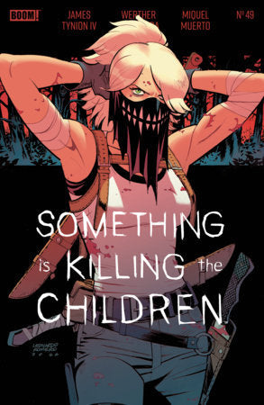 Something Is Killing The Children #49 J Foc Reveal Leonardo Romero (07/22/2026) Boom